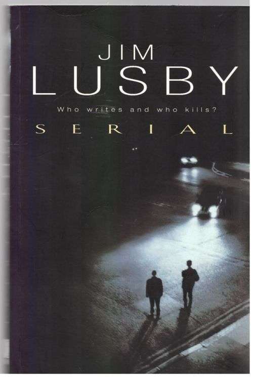Serial: A Confession -- Jim Lusby