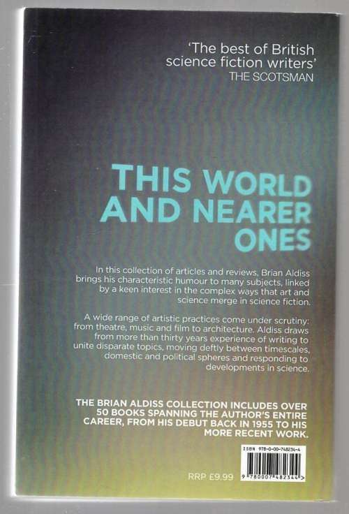 This World and Nearer Ones: Essays Exploring the Familiar -- Brian Aldiss