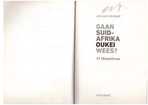 Gaan Suid-Afrika oukei wees?: 17 Sleutelvrae -- Jan-Jan Joubert *GETEKEN*