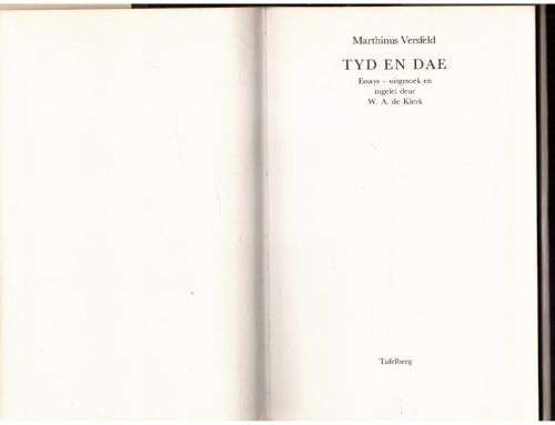 Tyd en dae: essays-- Marthinus Versfeld
