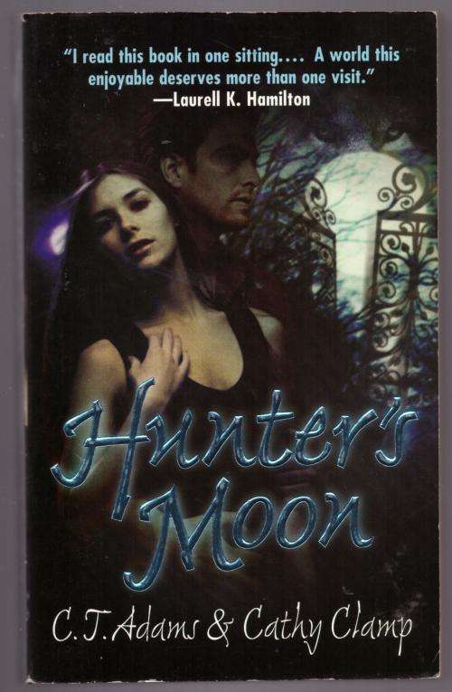 Hunter`s Moon -- Cathy Clamp, C.T. Adams