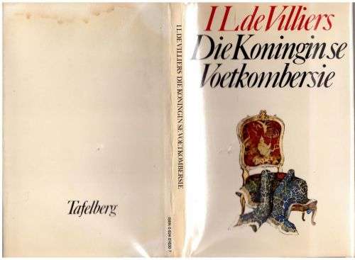 Die Koningin Se Voetkombersie -- I.L. De Villiers