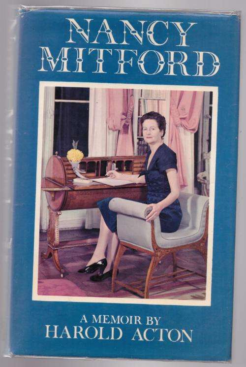 Nancy Mitford: A Memoir -- Harold Acton