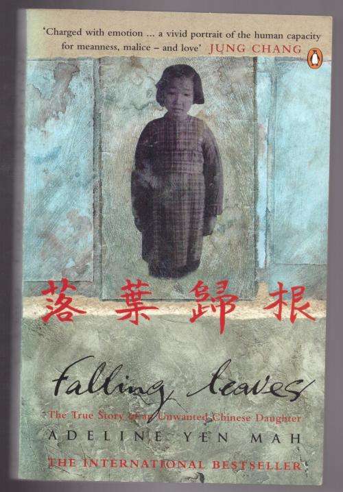 Falling Leaves Return to Their Roots -- Adeline Yen Mah