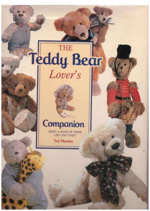 The Teddy Bear Lover`s Companion -- Ted Menten
