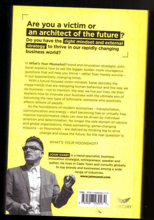 What`s Your Moonshot? --  John Sanei