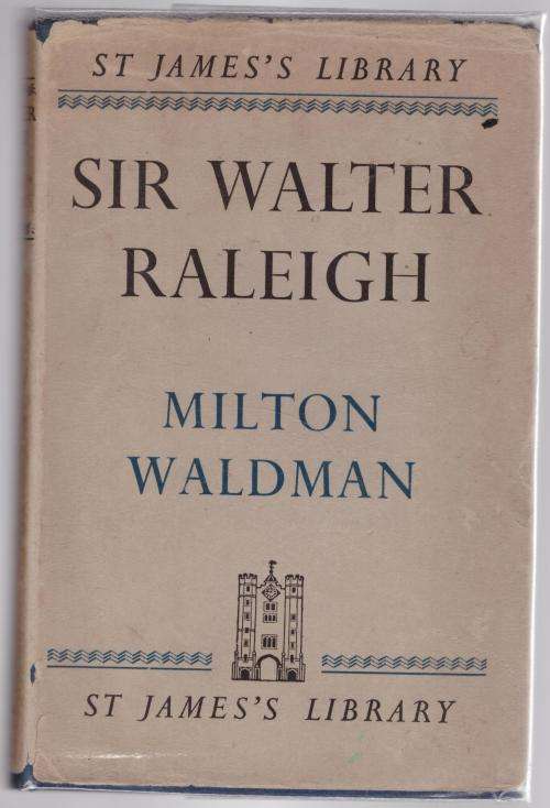 Sir Walter Raleigh  -- Milton Waldman