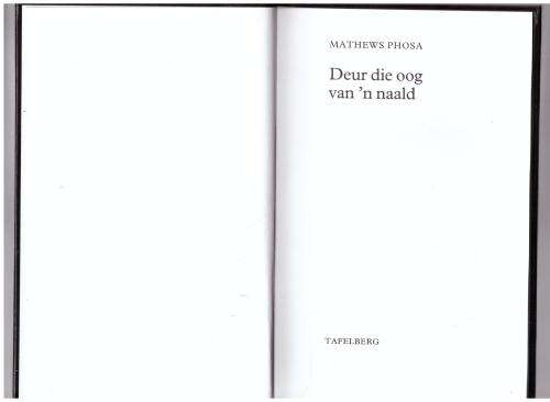 Deur Die Oog Van `n Naald --  Mathews Phosa *GETEKEN*