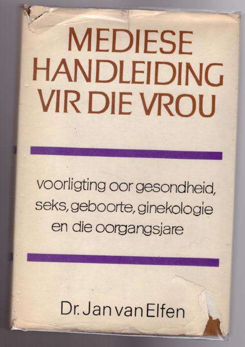 Mediese handleiding vir die vrou -- Jan Van Elfen
