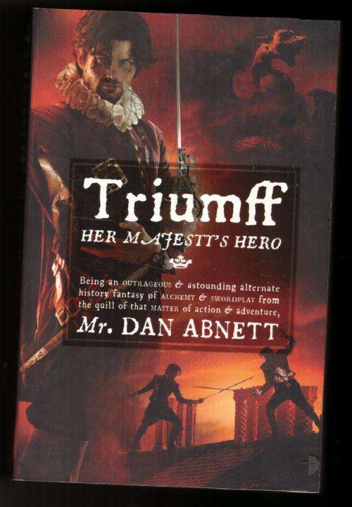 Triumff: Her Majesty`s Hero -- Dan Abnett