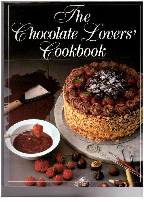 The Chocolate Lovers` Cookbook -- Juliet Cobb [Compiler]