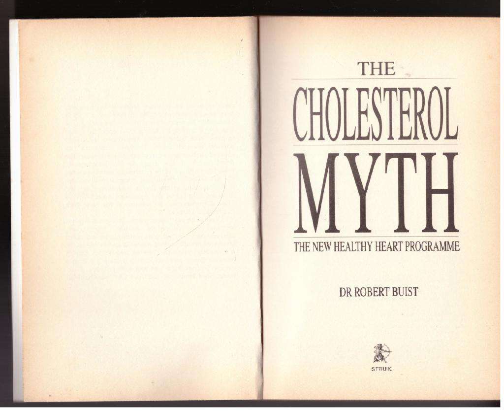 The Cholesterol Myth: The New Healthy Heart Programme -- Robert Buist
