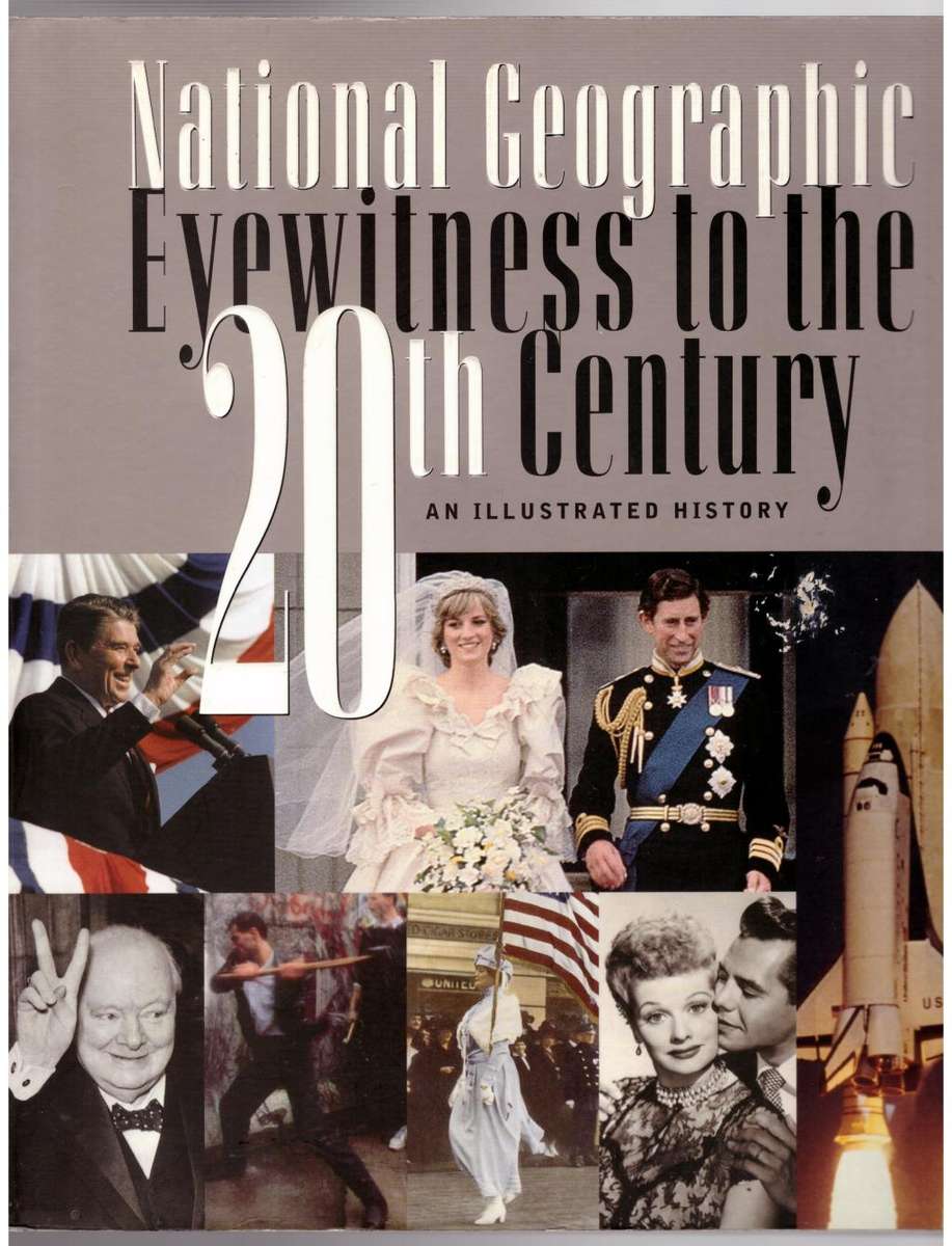 National Geographic Eyewitness to the 20th Century