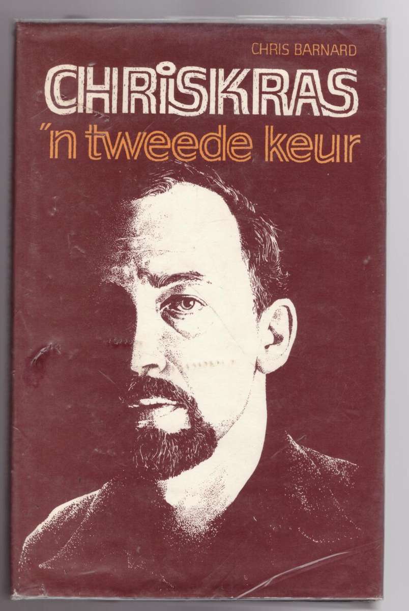 Chriskras: `n Tweede keur -- Chris Barnard