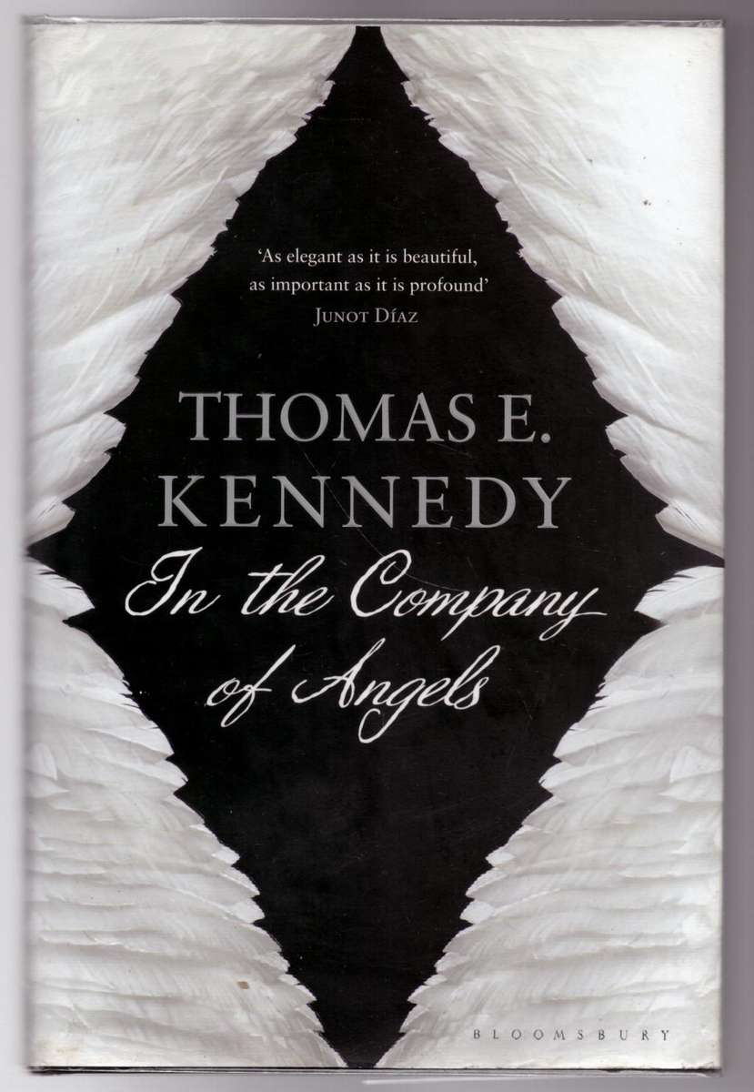 In the Company of Angels: A Novel -- Thomas E. Kennedy