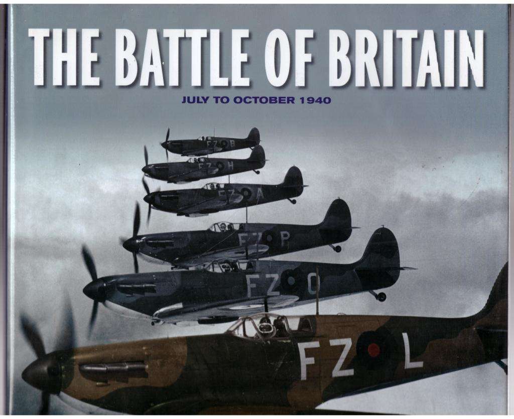 The Battle of Britain: July 10, 1940-October 31, 1940 --  James Alexander
