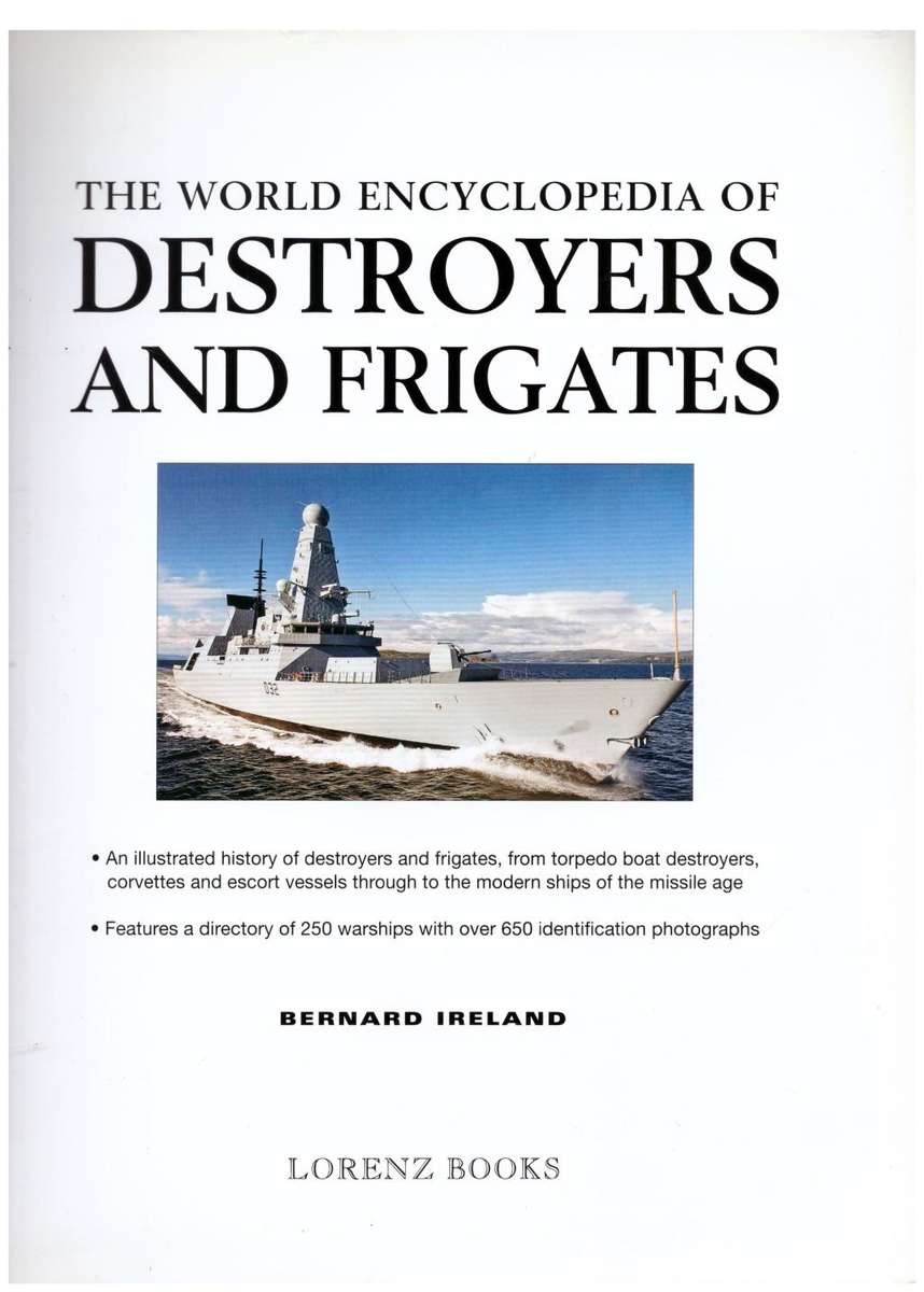 The World Encyclopedia of Destroyers and Frigates  --  Bernard Ireland