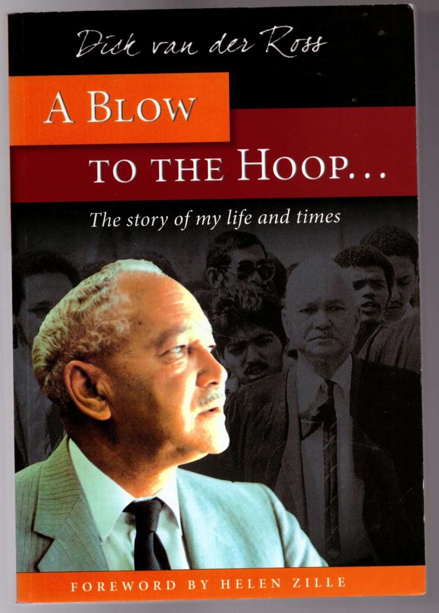 A Blow to the Hoop: The Story of My Life and Times -- Dick Van Der Ross **SIGNED**