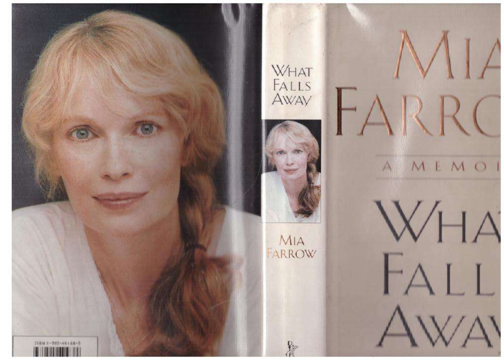 What Falls Away: A Memoir --  Mia Farrow
