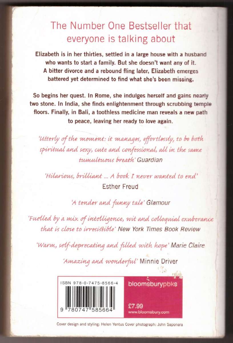 Eat Pray Love: One Woman's Search for Everything -- Elizabeth Gilbert