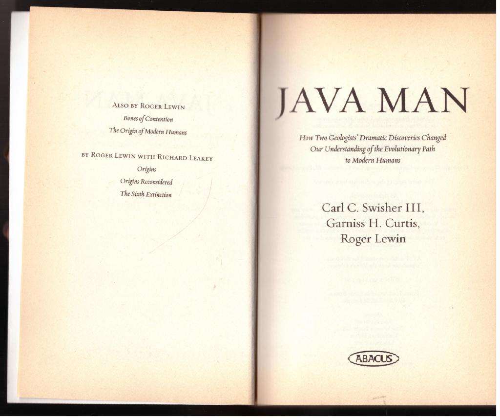 Java Man: How Two Geologists Changed the History of Human Evolution --  Carl C. Swisher