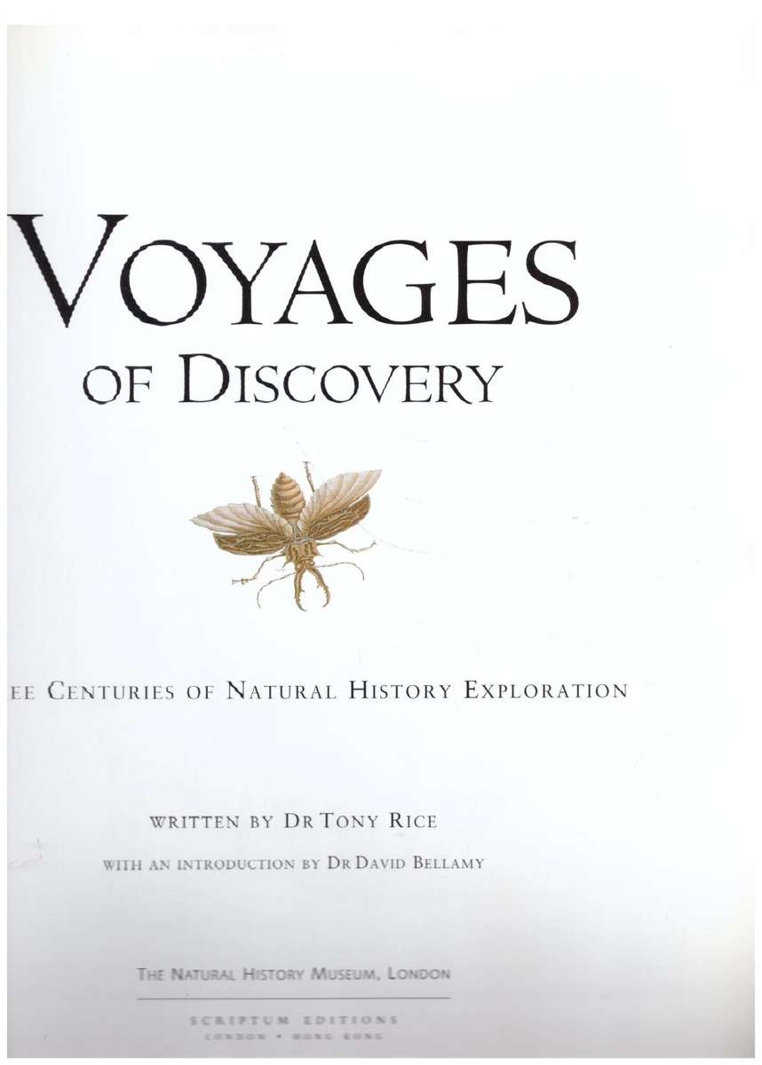 Voyages of Discovery: Three Centuries of Natural History Exploration  --  Tony Rice