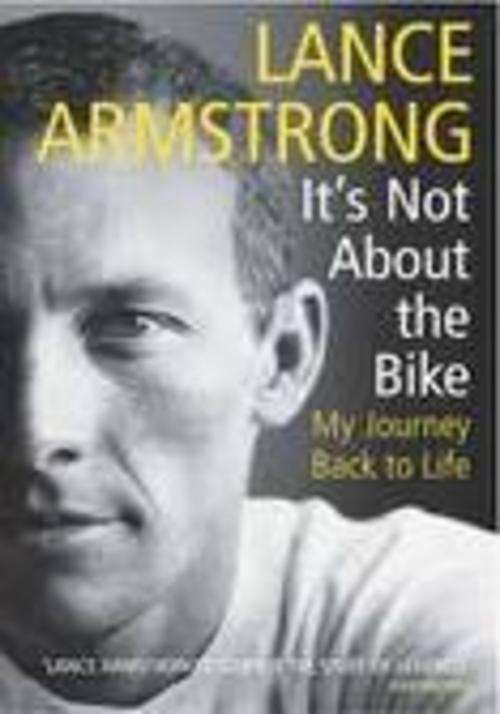 It's not about the bike: my journey back to life  -  Lance Armstrong, Sally Jenkins