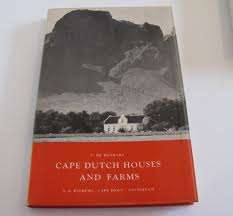Cape Dutch houses and farms: their architecture and history  -  C. De Bosdari, Hans Fransen