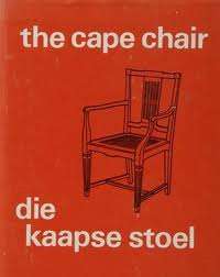 THE CAPE CHAIR/ DIE KAAPSE STOEL  -  Hans Fransen, Stellenbosch Museum