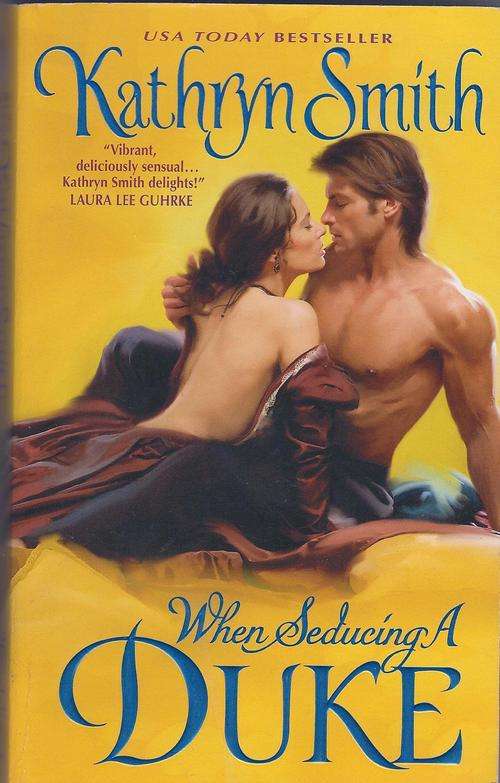 Historical Romance - When Seducing A Duke by Kathryn Smith
