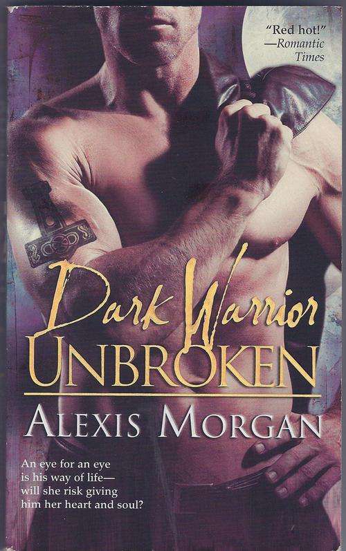 Paranormal Romance - Dark Warrior Unbroken by Alexis Morgan
