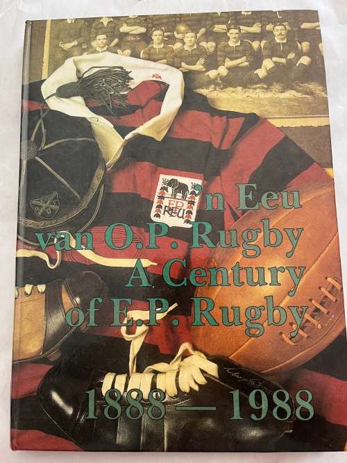 Rugby Book - `n Eeu van OP Rugby/A Century of EP Rugby 1888-1988