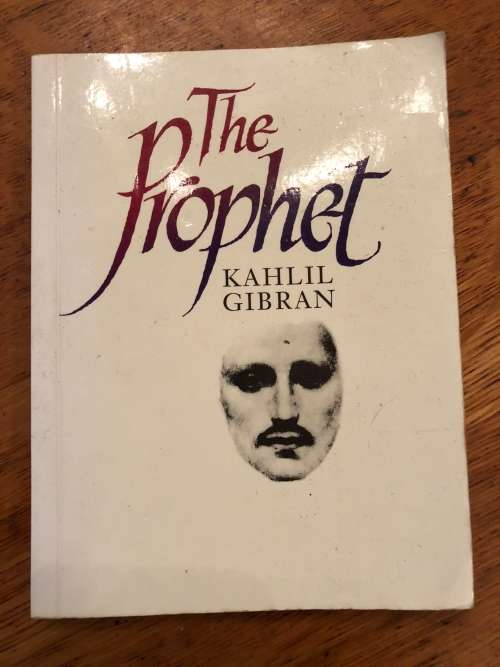 The Prophet - Kahlil Gibran