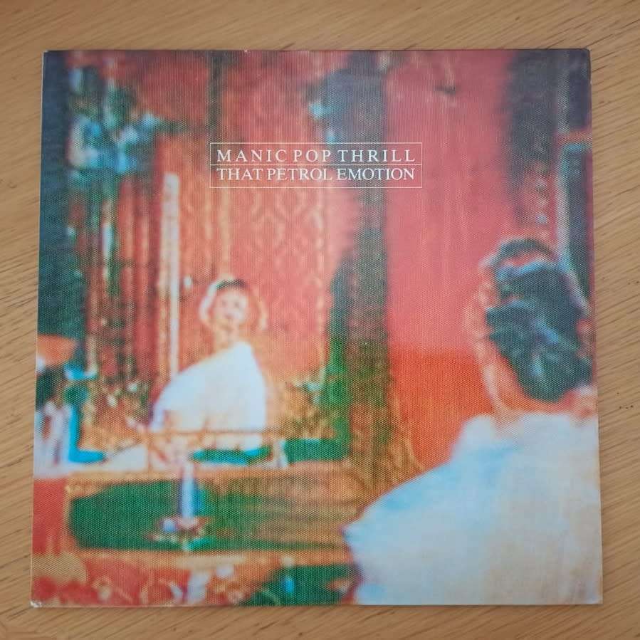 That Petrol Emotion - Manic Pop Thrill LP/Album (1986 UK import) VG+/VG+
