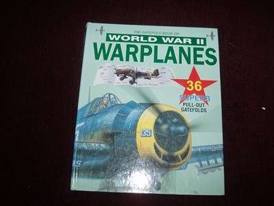 WORLD WAR 11 WARPLANES (SUPERB PULL-OUT GATEFOLDS
