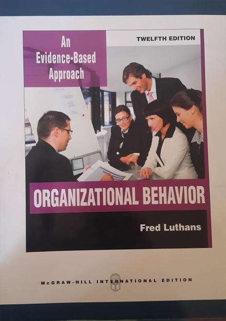 Organizational Behavior- Fred Luthans- An Evidence-based Approach.
