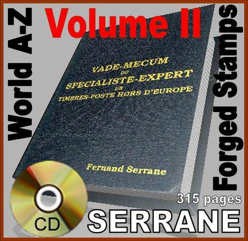 FORGED STAMPS of the World A-Z inc Surcharge & Postmark Forgery Reprints & Bogus Stamps SERRANE Vol2