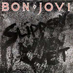 Bon Jovi - Slippery when wet