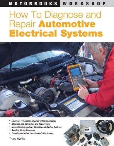 How to Diagnose and Repair Automotive Electrical Systems - Tracy Marti