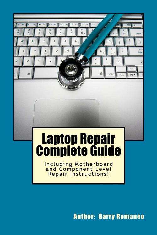 Laptop Repair Complete Guide; Including Motherboard Component Level Repair!