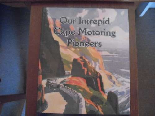 Our Intrepid Cape Motoring Pioneers