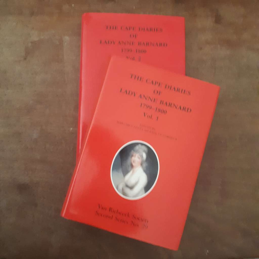 The Cape Diaries of Lady Anne Barnard  1799-1800  Vol.1 and Vol. 2