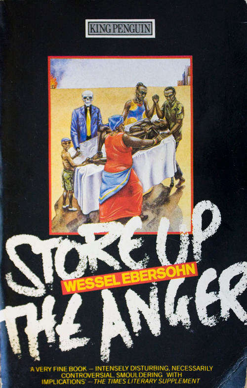 Store Up The Anger by Wessel Ebersohn