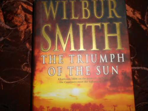 "The Triumph of the Sun" by Wilbur Smith.  Hard cover.  2005.