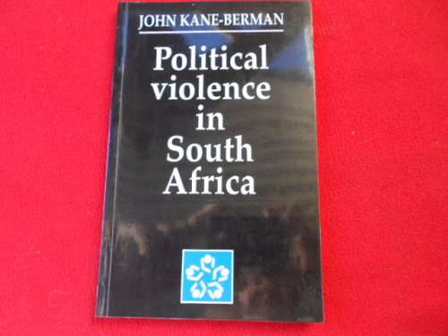"Political violence in South Africa"  John Kane-Berman.  soft cover