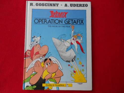 "Asterix Operation Getafix" The book of the Film.  Hard cover. R. Goscinny - A. Uderzo.  V.G.C.