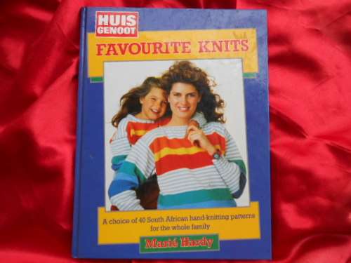 "Huisgenoot Favourite Knits"  Hard cover.  Marie Hardy.
