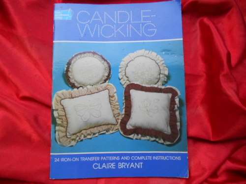 "Candlewicking"  Soft cover.  Claire Bryant. 24 iron-on transfer patterns and complete instructions.
