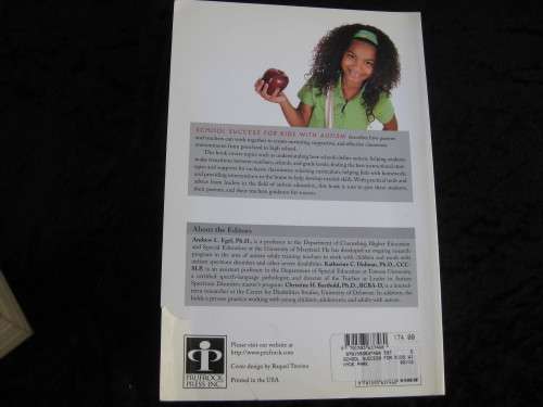 "School Success for Kids with Autism" Soft cover. Edited by Andrew L. Egel Ph.D. Katherine C. Holman