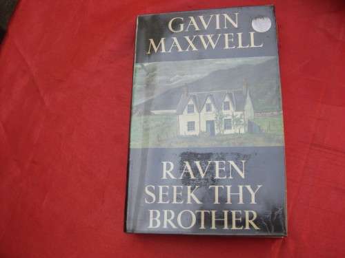 `Raven Seek Thy Brother`  Hard cover  Gavin Maxwell
